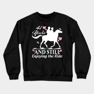 41 years and still enjoying the ride Crewneck Sweatshirt